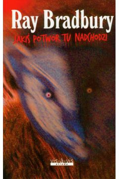 Jaki� potw�r tu nadchodzi - Ray Bradbury
