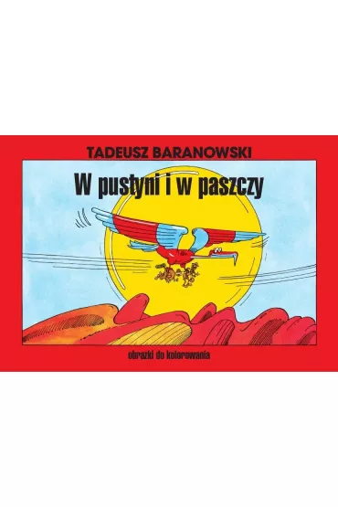 W pustyni i w paszczy - Tadeusz Baranowski