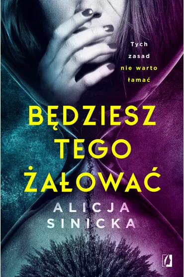 B�dziesz tego �a�owa� - Alicja Sinicka