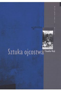 Sztuka ojcostwa - Claudio Rise - Rise Claudio