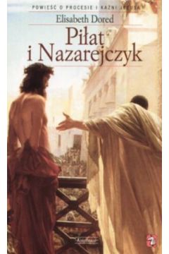 Pi�at i Nazarejczyk - Elisabeth Dored - Elisabeth Dored