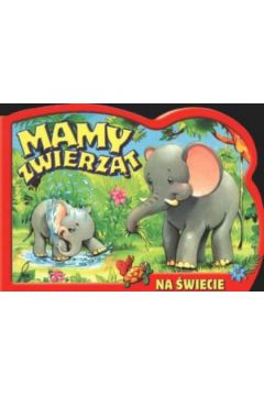 Mamy zwierz�t na �wiecie - Anna Kwieci�ska-Utkin, Anna Xawery-Zyndwalewicz - Anna Kwieci�ska-Utkin, Anna Xawery-Zyndwalewicz