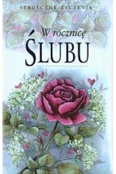 Serdeczne �yczenia w rocznic� �lubu - Helen Exley - Helen Exley