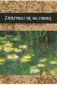 Zatrzymaj si� na chwil� - praca zbiorowa