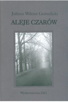 Aleje czar�w - Juliusz Wiktor Gomulicki - Juliusz Wiktor Gomulicki