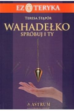 Wahade�ko. Spr�buj i ty - Teresa St�p�r - Teresa St�p�r