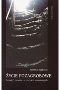 �ycie pozagrobowe - Roberto  Righetto - Roberto Righetto