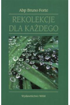 Rekolekcje dla ka�dego - Abp Bruno  Forte - Bruno Abp Forte