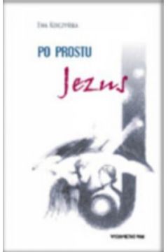 Po prostu Jezus - Ewa Korczy�ska - Ewa Korczy�ska