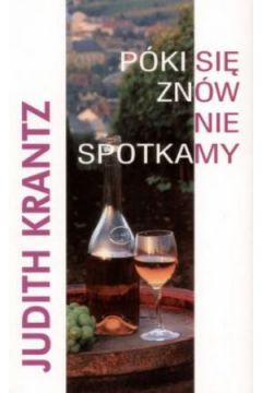 P�ki si� zn�w nie spotkamy - Judith Krantz - Judith Krantz
