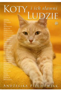Koty i ich s�awni ludzie - And�elika Piechowiak - Piechowiak And�elika