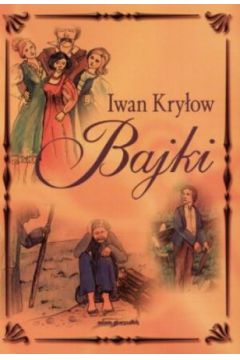 Bajki dla dzieci - Iwan Kry�ow - Iwan Kry�ow