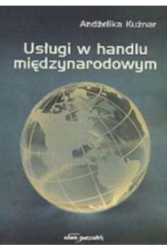 Us�ugi w handlu mi�dzynarodowym - And�elika Ku�nar - And�elika Ku�nar