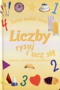 �wiat wok� mnie. Liczby - praca zbiorowa