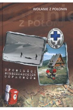 Wo�anie z po�onin. Opowie�ci bieszczadzkich goprowc�w - Edward Marsza�ek - Edward Marsza�ek