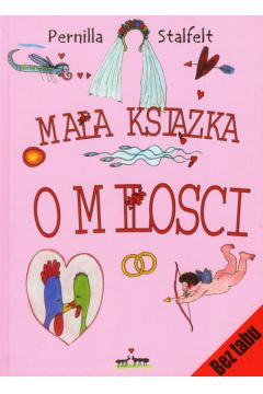 Ma�a ksi��ka o mi�o�ci - Stalfelt Pernilla