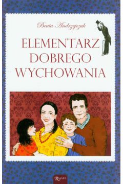 Elementarz dobrego wychowania - Beata Andrzejczuk