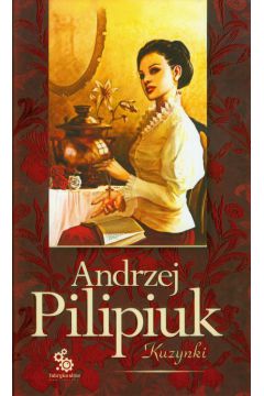 Kuzynki - Andrzej Pilipiuk