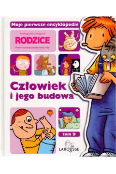 Cz�owiek i jego budowa. Moje pierwsze encyklopedie. Tom 9 - praca zbiorowa