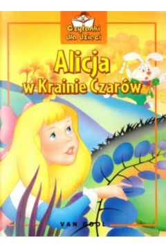 Alicja w Krainie Czar�w. Czytanki dla dzieci - praca zbiorowa
