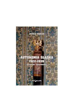 Autonomia �l�ska 1922-1939 (wybrane zagadnienia) - Witold Marco� - Witold Marco�