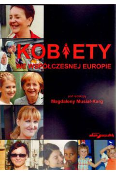 Kobiety we wsp�czesnej Europie - Magdalena Musia�-Karg