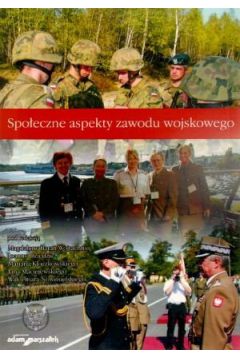 Spo�eczne aspekty zawodu wojskowego - praca zbiorowa