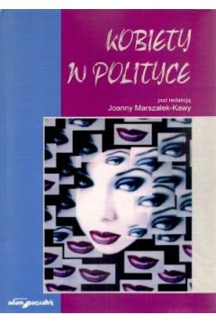 Kobiety w polityce - Joanna Marsza�ek-Kawa