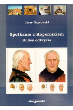 Spotkanie z Kopernikiem. Kulisy odkrycia - Jerzy G�ssowski - Jerzy G�ssowski