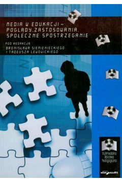 Media w edukacji - pogl�dy zastosowania spo�eczne spostrzeganie