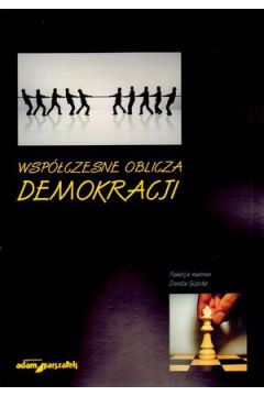 Wsp�czesne oblicza demokracji - Dorota Gizicka (red.) - Dorota Gizicka