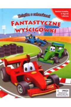 Fantastyczne wy�cig�wki. Ksi��ka z zabawkami