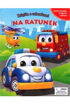 Na ratunek. Ksi��ka z zabawkami