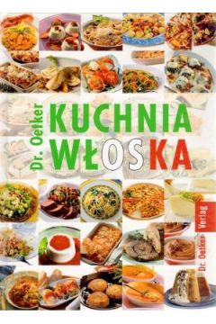 Dr. Oetker. Kuchnia w�oska - praca zbiorowa