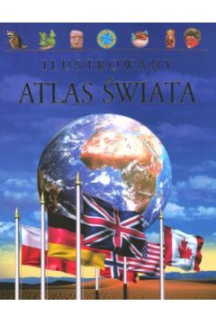 Ilustrowany atlas �wiata - Keith Lye, Philip Steele - Keith Lye, Philip Steele