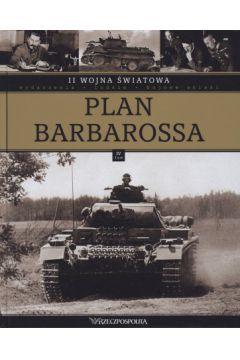 II wojna �wiatowa. Tom 4. Plan Barbarossa - praca zbiorowa