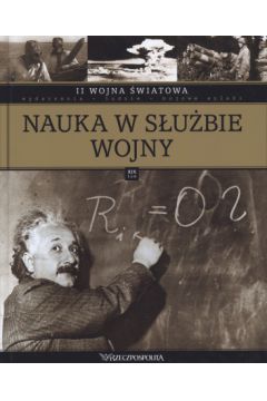 II wojna �wiatowa. Tom 19. Nauka w s�u�bie wojny - praca zbiorowa