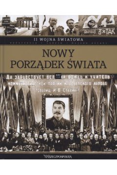 II wojna �wiatowa. Tom 25. Nowy porz�dek �wiata - praca zbiorowa