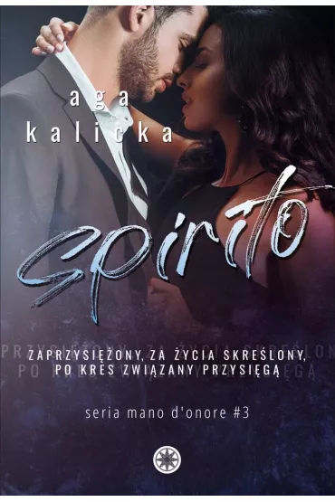 Spirito. Mano d'onore. Tom 3 - Aga  Kalicka