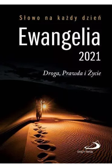 Ewangelia 2021. Droga, Prawda i �ycie ma�a