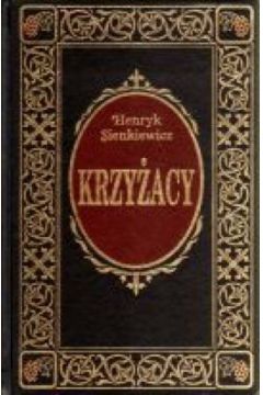 Krzy�acy - Henryk Sienkiewicz