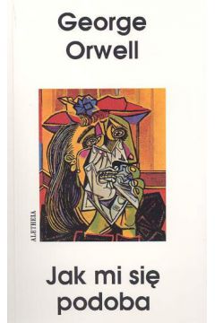 Jak mi si� podoba - George Orwell