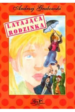 Lataj�ca rodzinka - Andrzej Grabowski - Andrzej Grabowski