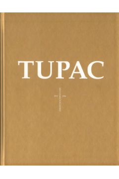 Tupac. Zmartwychwstanie 1971 - 1996 - praca zbiorowa