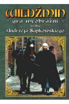 Wied�min - gra wyobra�ni wed�ug Andrzeja Sapkowskiego - praca zbiorowa