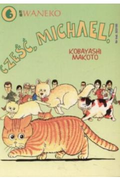 Cze��, Michael! t. 6 - Kobayashi Makoto - Makoto Kobayashi