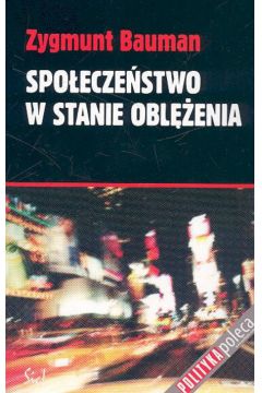 Spo�ecze�stwo w stanie obl�enia - Zygmunt Bauman - Zygmunt Bauman