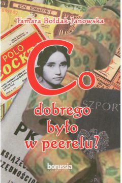 Co dobrego by�o w peerelu? - Tamara Bo�dak-Janowska - Tamara Bo�dak-Janowska