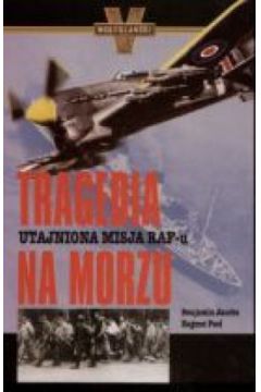 Tragedia na morzu. Utajniona misja RAF-u/Tajna wojna Hitlera. Pakiet 2 ksi��ek - Benjamin Jacobs, Eugene Pool, Bogus�aw Wo�osza�ski - Bogus�aw Wo�osza�ski