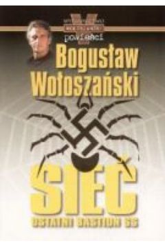 Sie�. Ostatni bastion SS/Himmler i jego bracia. Pakiet 2 ksi��ek - Bogus�aw Wo�osza�ski, Katrin Himmler - Bogus�aw Wo�osza�ski